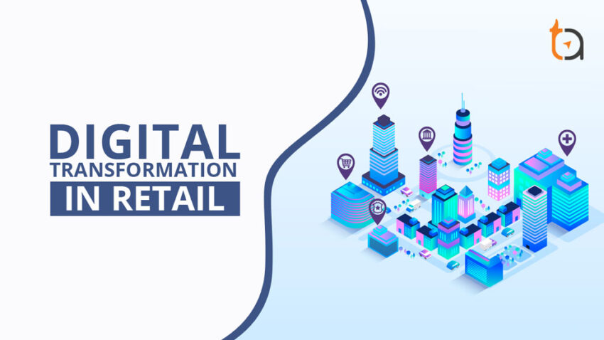 Retail Digital Transformation